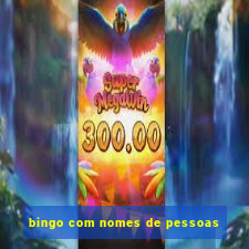 bingo com nomes de pessoas